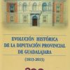 Evolucion Historica de la Diputacion provincial de Guadalajara